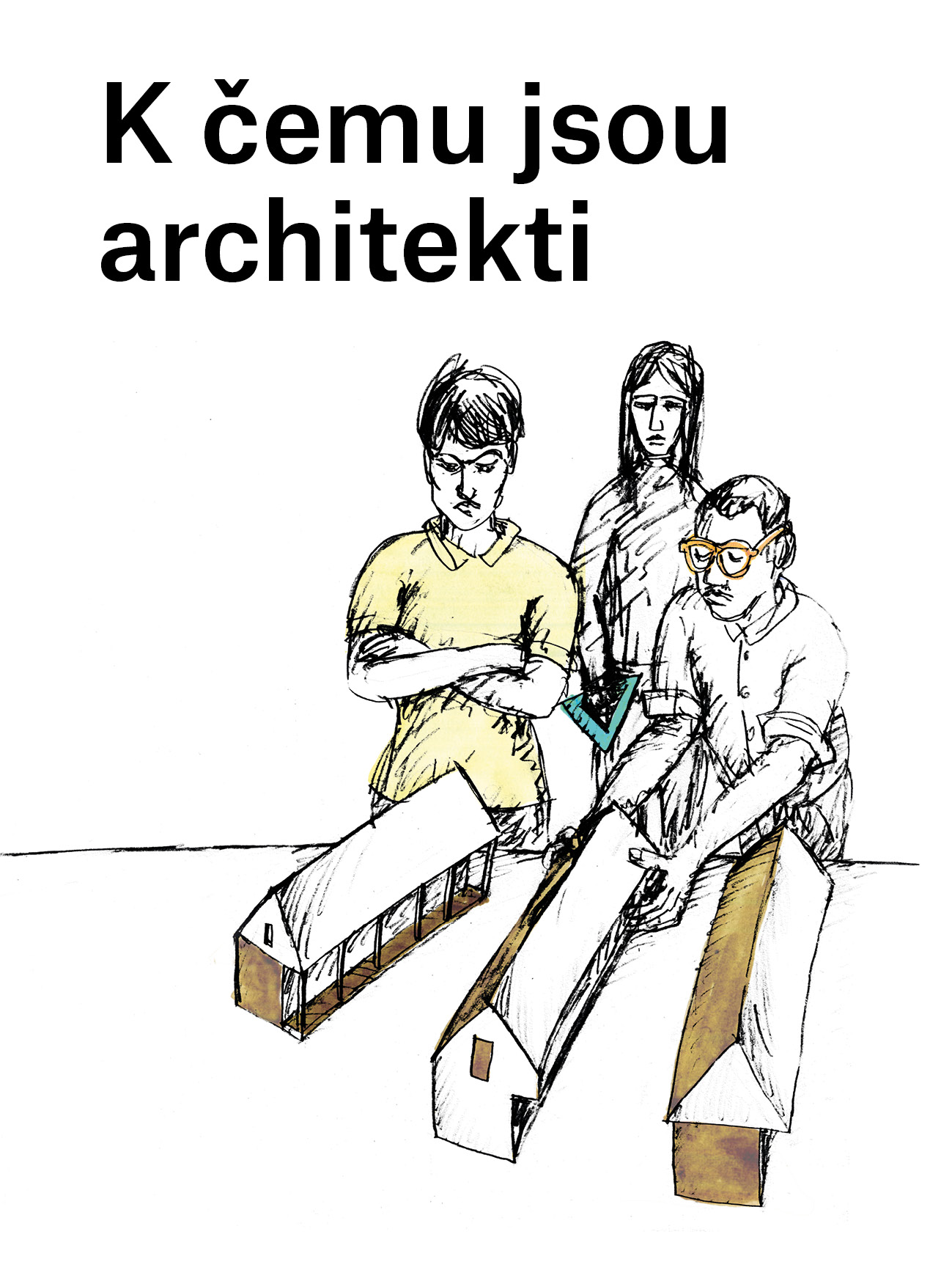 K čemu jsou architekti